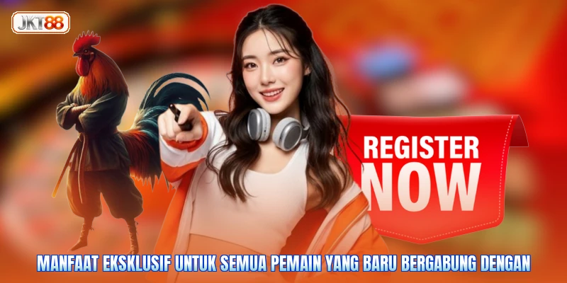 Manfaat eksklusif untuk semua pemain yang baru bergabung dengan