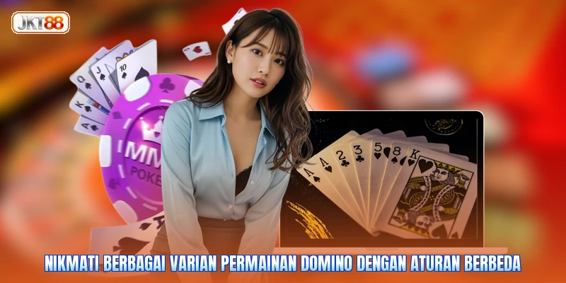 Nikmati berbagai varian permainan domino dengan aturan berbeda