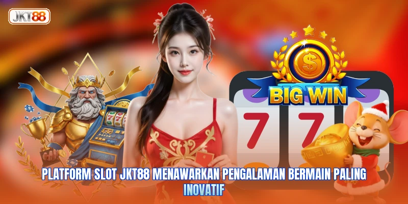 Platform slot JKT88 menawarkan pengalaman bermain paling inovatif